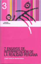 7 [Siete] ensayos de interpretación de la realidad peruana